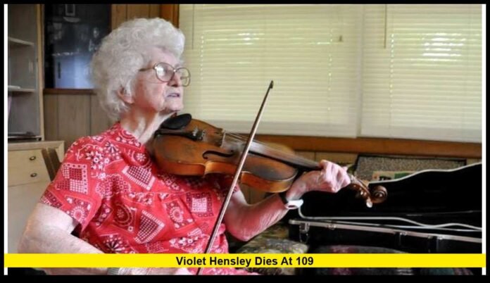 Violet Hensley dies at 109