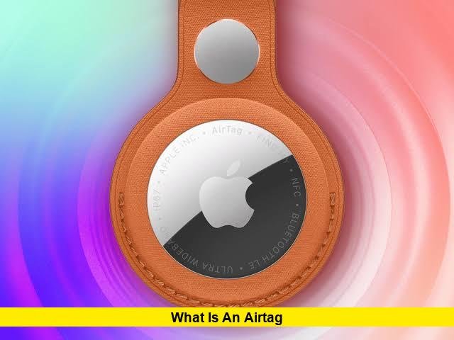 What Is an AirTag What Is an AirTag