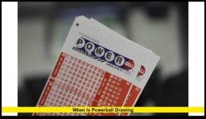 When is Powerball drawing