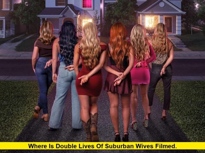 Where Is Double Lives of Suburban Wives Filmed. Where Is Double Lives of Suburban Wives Filmed