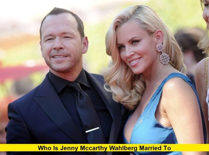 Who Is Jenny McCarthy Wahlberg Married To