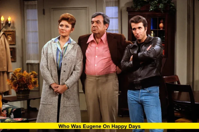 Who Was Eugene on Happy Days Who Was Eugene on Happy Days