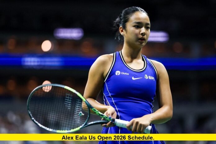 alex eala us open 2026 schedule. alex eala us open 2026 schedule
