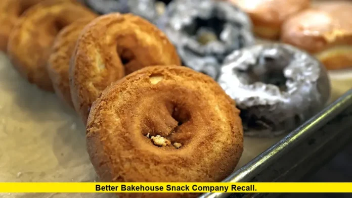 better bakehouse snack company recall. better bakehouse snack company recall