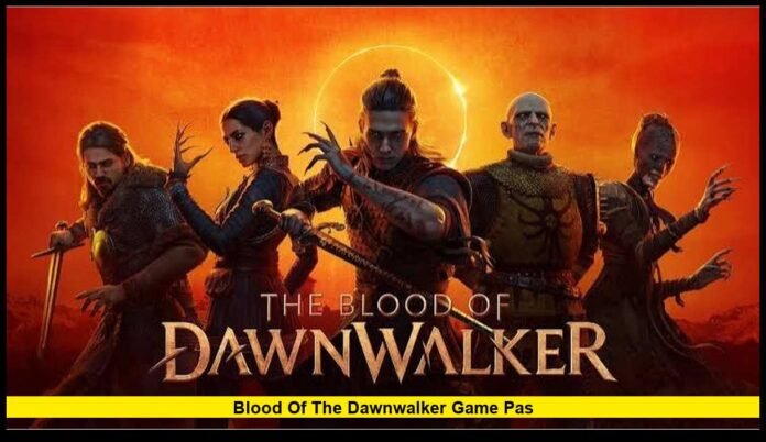 blood of the dawnwalker game pas Latest Xbox Game Pass Status, Release Date and What Players Need to Know
