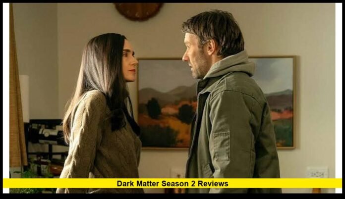 dark matter season 2 reviews Apple TV’s Multiverse Thriller Takes a More Emotional Turn
