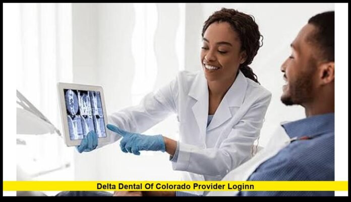 delta dental of colorado provider loginN Complete Guide to Portal Access, Account Setup and Provider Tools