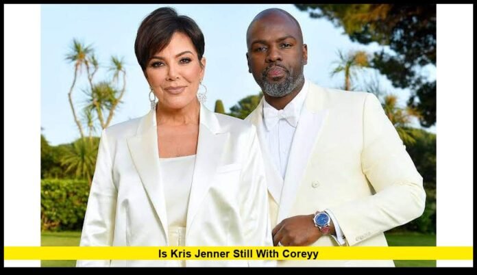 is kris jenner still with coreyY What Their Relationship Looks Like in 2026