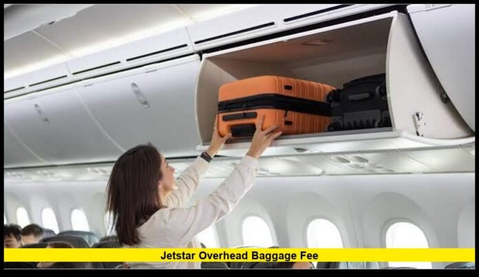 jetstar overhead baggage fee Full Guide to the Airline’s New Carry-On Policy for Travelers