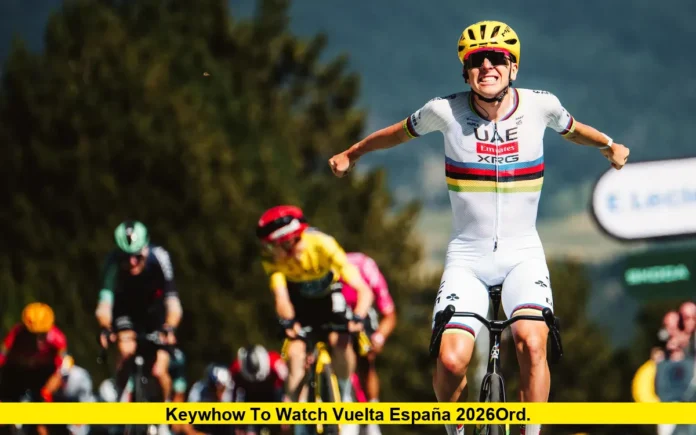 keywHow to Watch Vuelta España 2026ord. How to Watch Vuelta a España 2026
