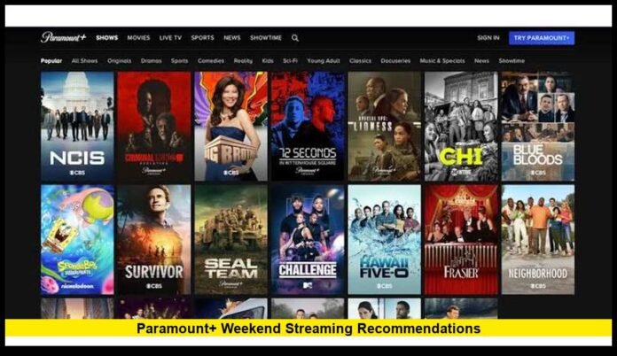paramount+ weekend streaming recommendations Top Movies and Shows to Watch Now