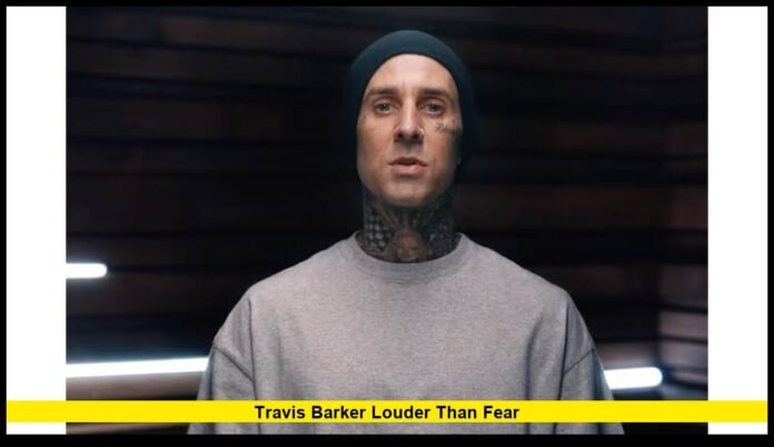 travis barker louder than fear