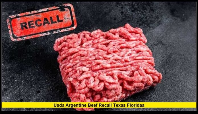 usda argentine beef recall texas floridaa What Shoppers Need to Know