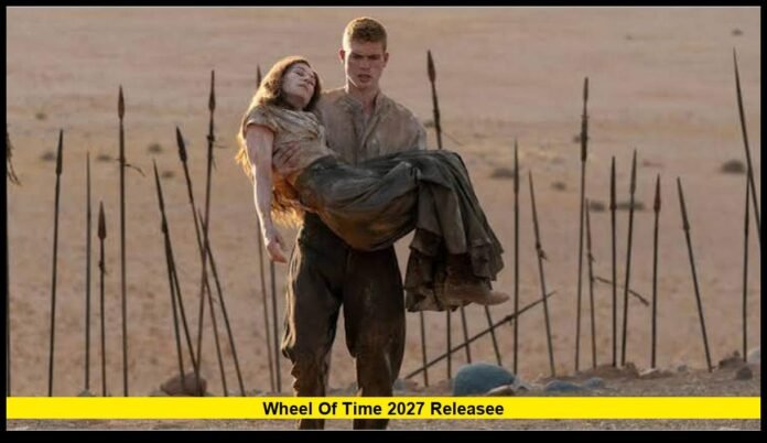 wheel of time 2027 releasee Latest News on the Franchise’s Future, New Projects and Release Plans