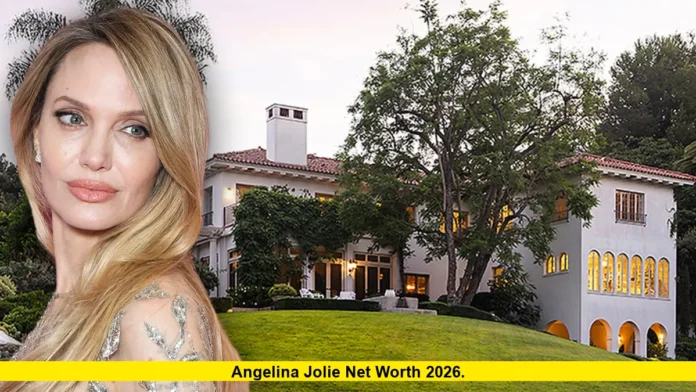 Angelina Jolie Net Worth 2026. Angelina Jolie Net Worth 2026