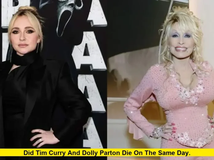 Did Tim Curry and Dolly Parton Die on the Same Day