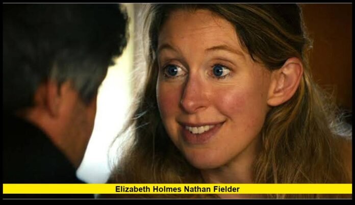 Elizabeth Holmes Nathan Fielder Elizabeth Holmes Nathan Fielder