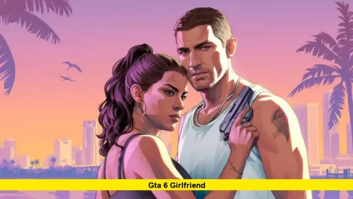 GTA 6 Girlfriend