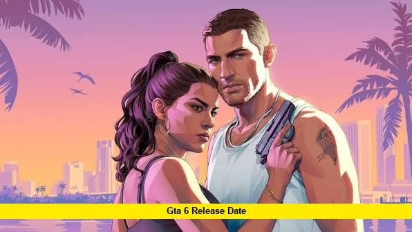GTA 6 Release Date GTA 6 Release Date