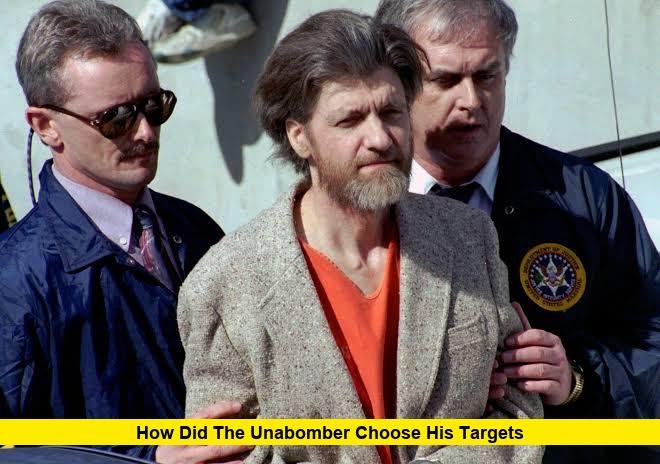 How Did the Unabomber Choose His Targets