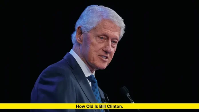 How Old Is Bill Clinton. How Old Is Bill Clinton