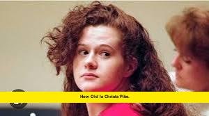 How Old Is Christa Pike
