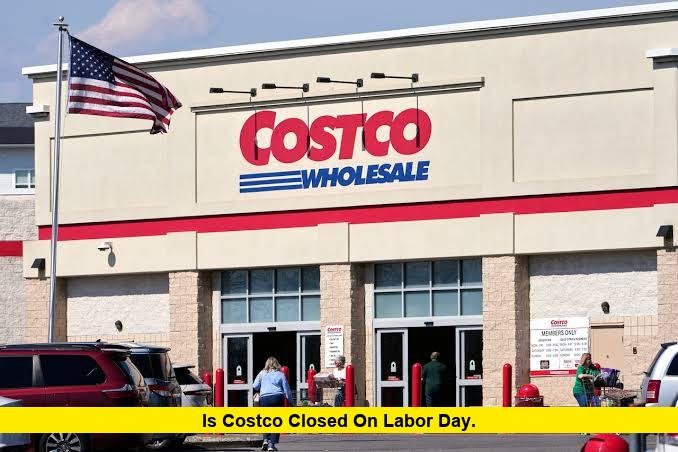 Is Costco Closed on Labor Day