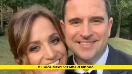 Is Dianna Russini Still With Her Husband