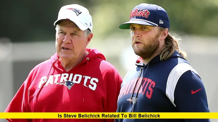 Is Steve Belichick Related to Bill Belichick Is Steve Belichick Related to Bill Belichick