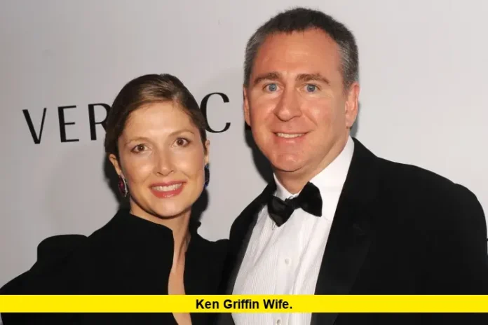 Ken Griffin Wife. Ken Griffin Wife