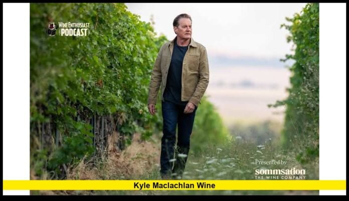 Kyle MacLachlan wine Kyle MacLachlan wine