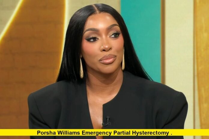 Porsha Williams Emergency Partial Hysterectomy . Porsha Williams Emergency Partial Hysterectomy