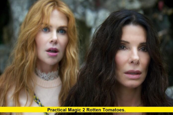Practical Magic 2 Rotten Tomatoes. Practical Magic 2 Rotten Tomatoes