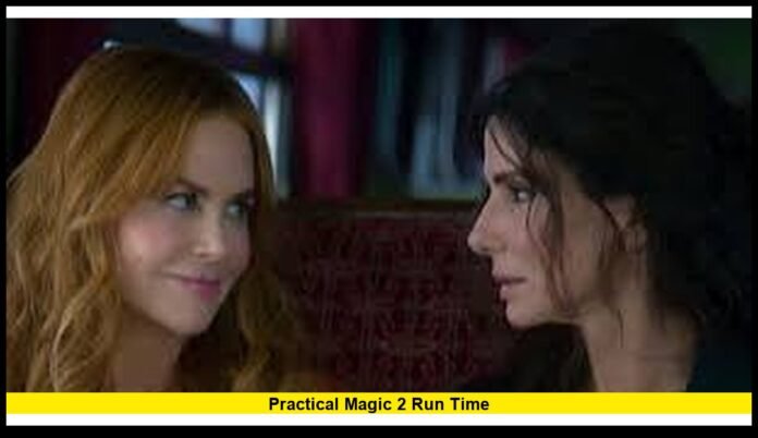 Practical Magic 2 run time