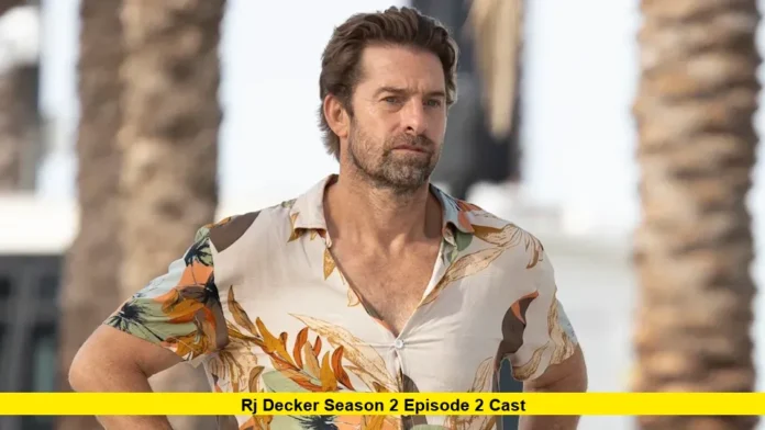RJ Decker Season 2 Episode 2 Cast RJ Decker Season 2 Episode 2 Cast