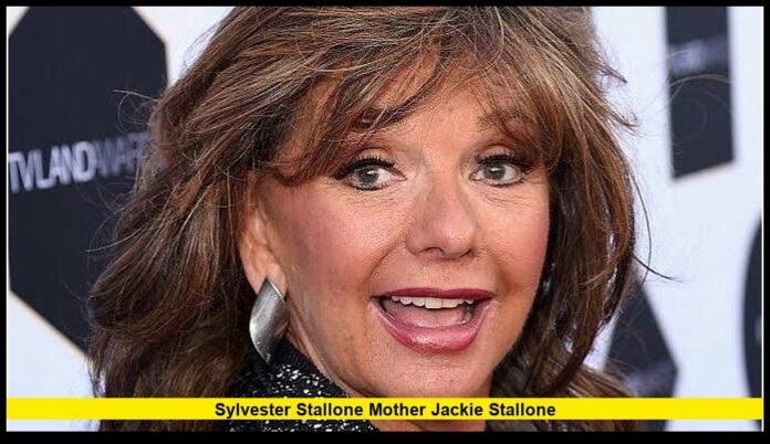 Sylvester Stallone mother Jackie Stallone