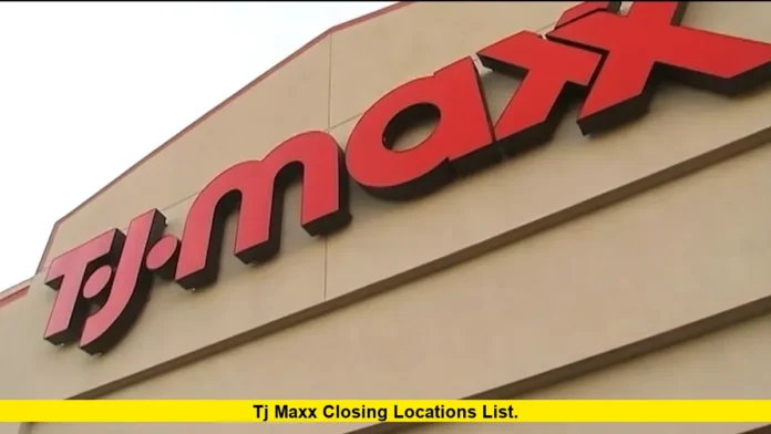 TJ Maxx closing locations list