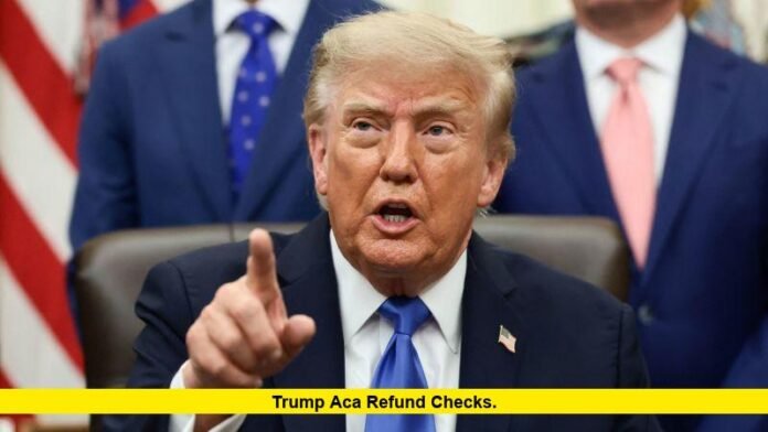 Trump ACA Refund Checks