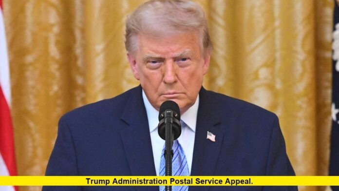 Trump Administration Postal Service Appeal