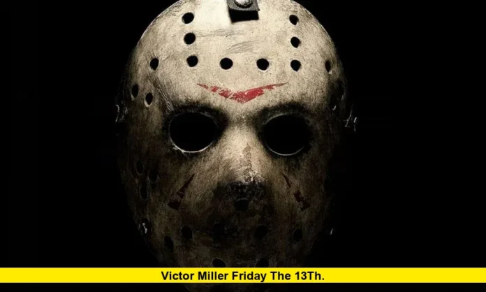Victor Miller Friday the 13th. Victor Miller Friday the 13th