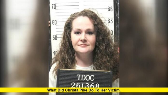 What Did Christa Pike Do to Her Victim