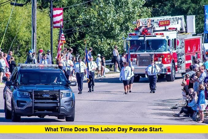 What Time Does the Labor Day Parade Start. What Time Does the Labor Day Parade Start