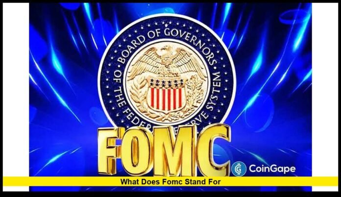 What does FOMC stand for What does FOMC stand for