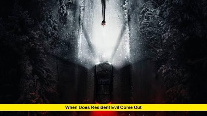 When Does Resident Evil Come Out When Does Resident Evil Come Out