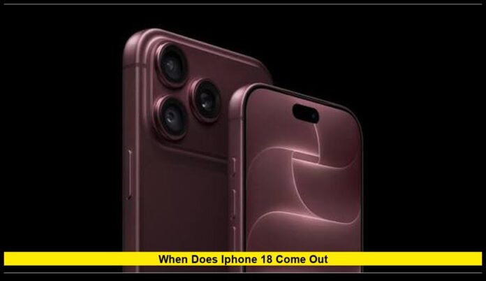 When does iPhone 18 come out