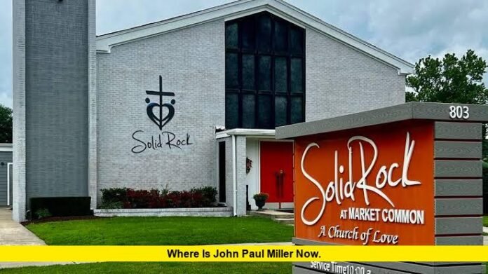 Where Is John Paul Miller Now