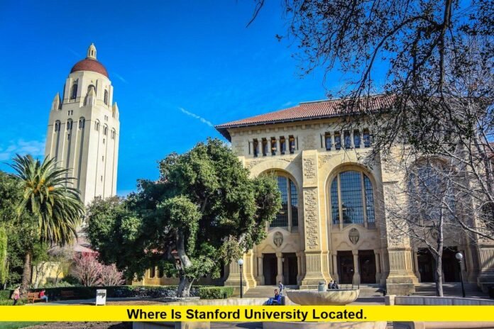 Where Is Stanford University Located. Where Is Stanford University Located