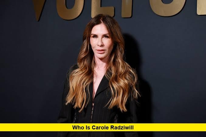 Who Is Carole Radziwill