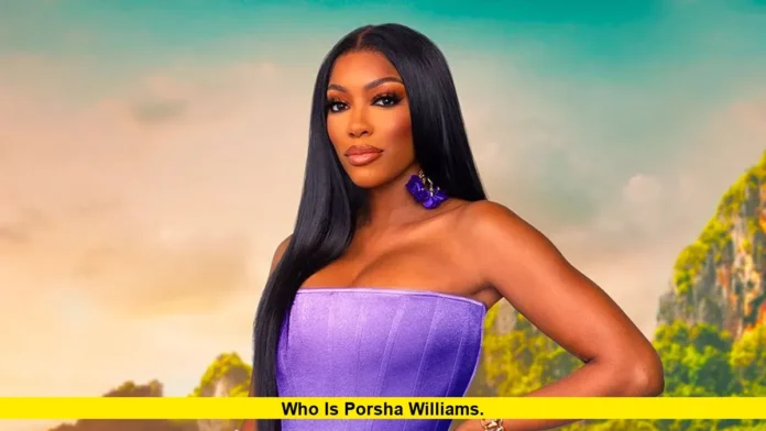 Who Is Porsha Williams. Who Is Porsha Williams