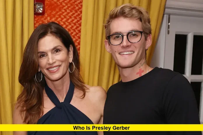 Who Is Presley Gerber Who Is Presley Gerber
